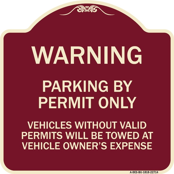 Warning Parking by Permit Vehicles w/o Valid Permits Towed Vehicl Alum, 18" x 18", BU-1818-22714